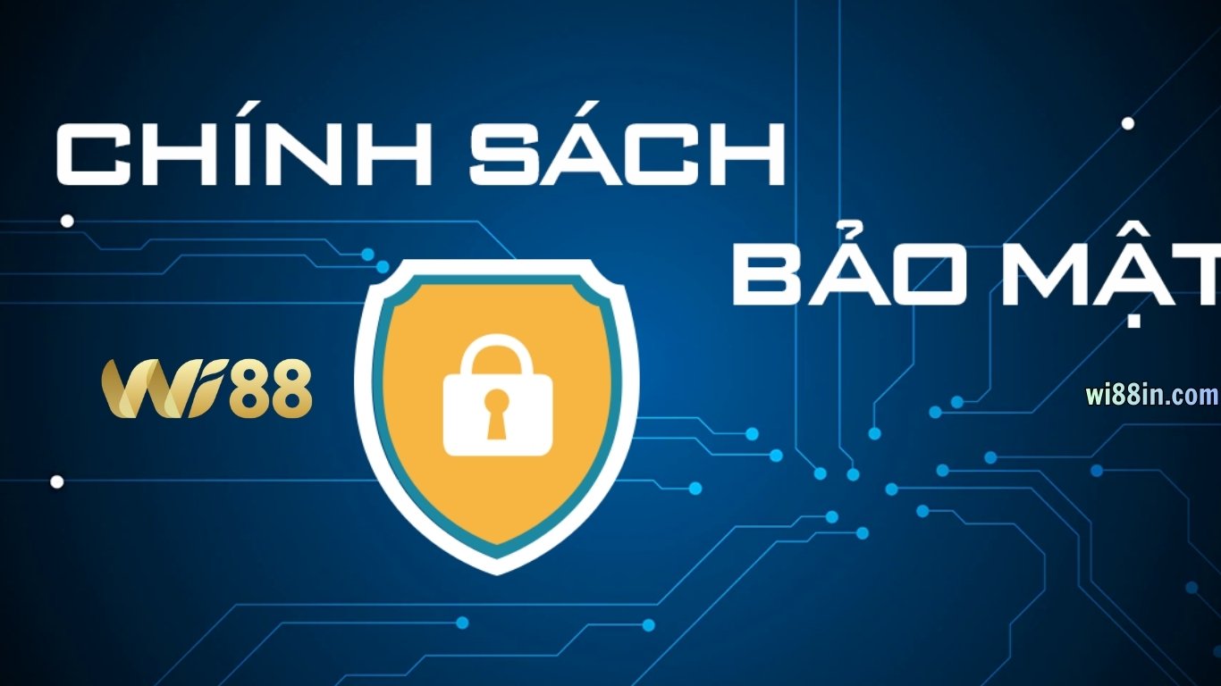 Vai trò của chính sách bảo mật WI88