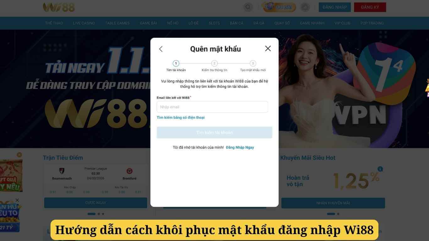 Hướng dẫn cách khôi phục mật khẩu đăng nhập Wi88